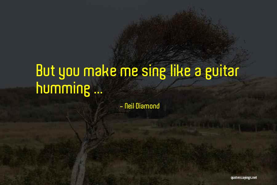 Neil Diamond Quotes 2185091