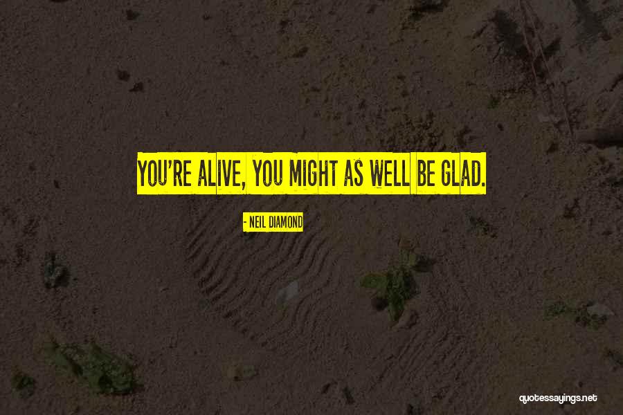 Neil Diamond Quotes 377625 Neil Diamond Quotes 377625
