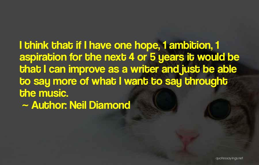 Neil Diamond Quotes 621269