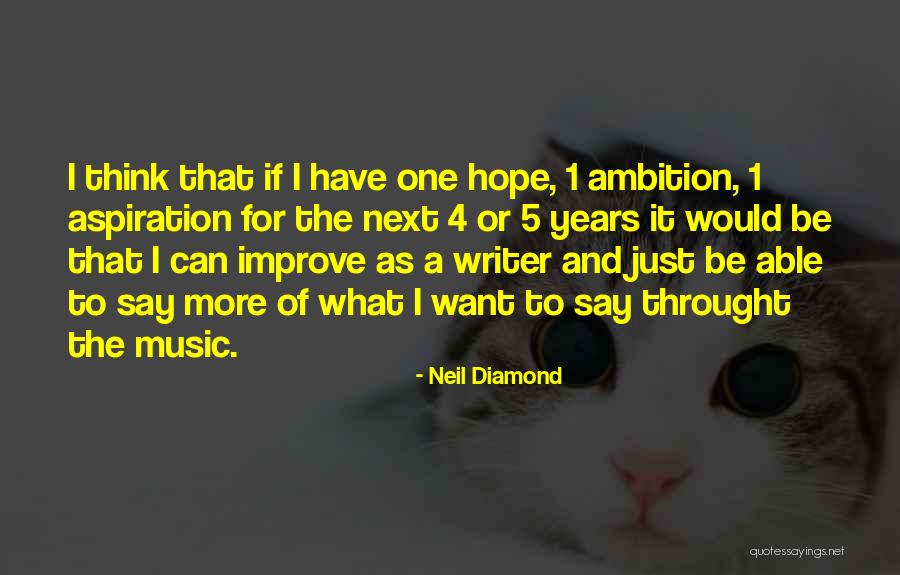 Neil Diamond Quotes 621269 Neil Diamond Quotes 621269