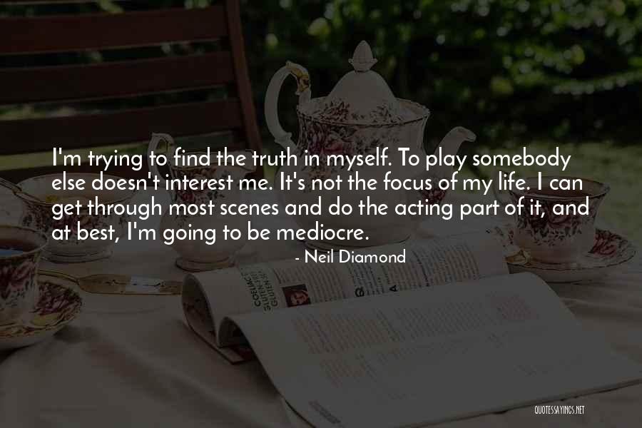 Neil Diamond Quotes 645524 Neil Diamond Quotes 645524