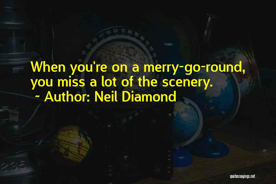 Neil Diamond Quotes 661535