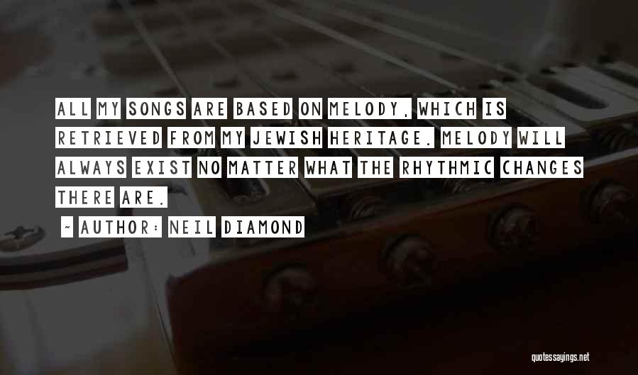 Neil Diamond Quotes 715204