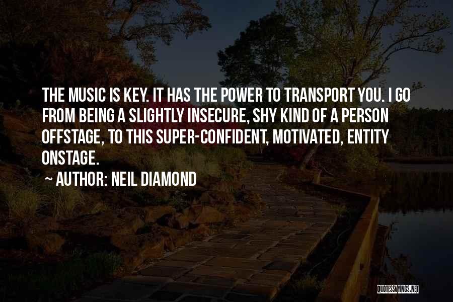 Neil Diamond Quotes 767404