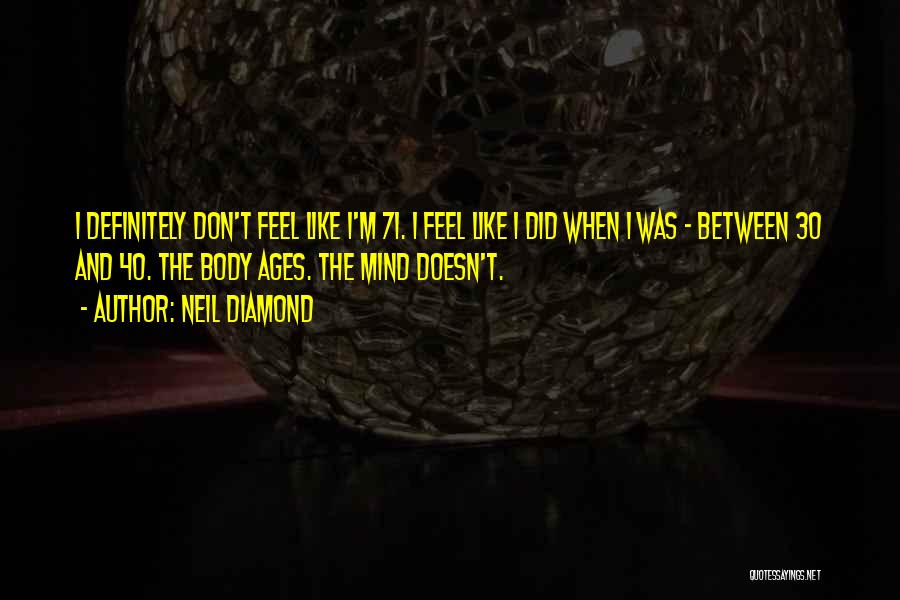 Neil Diamond Quotes 84425