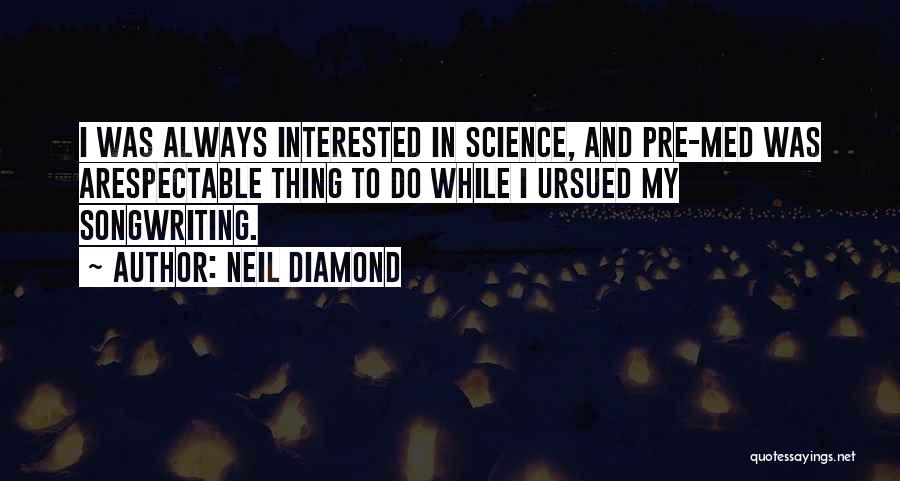 Neil Diamond Quotes 885874