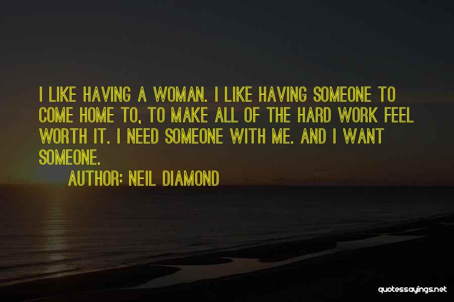 Neil Diamond Quotes 909325