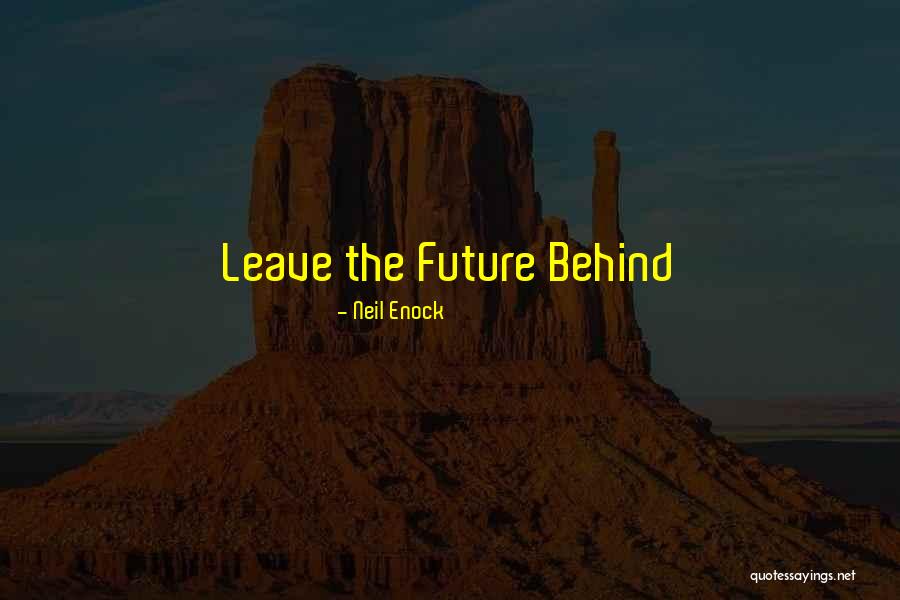 Neil Enock Quotes 1243054 Neil Enock Quotes 1243054