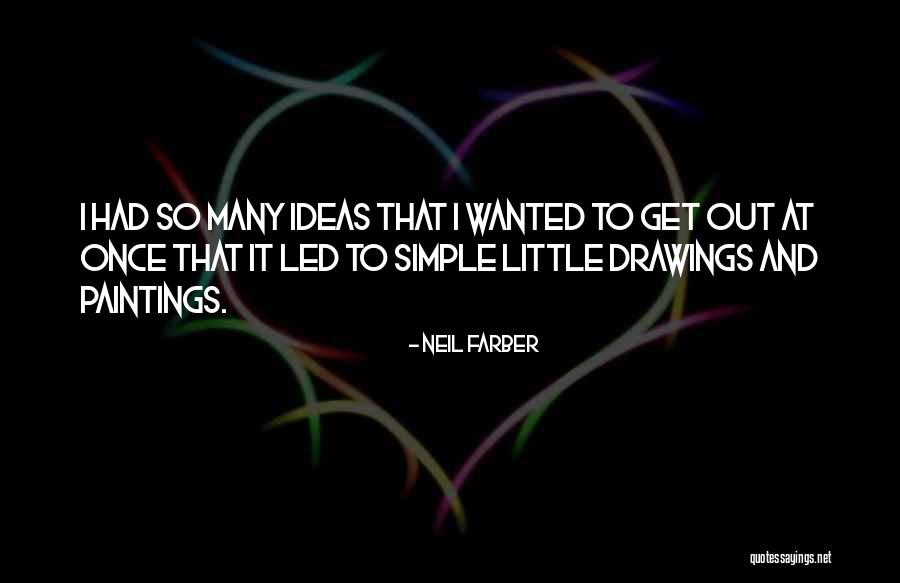 Neil Farber Quotes 1541037