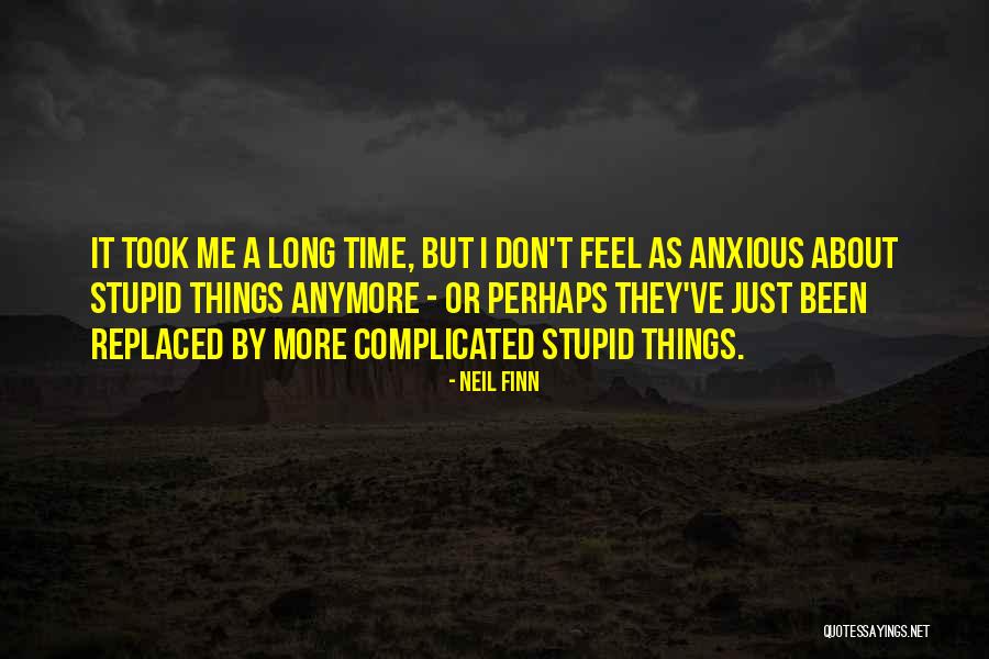 Neil Finn Quotes 1150999