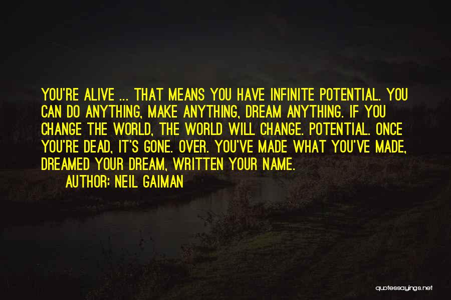 Neil Gaiman Dream Quotes By Neil Gaiman