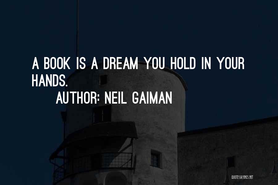 Neil Gaiman Dream Quotes By Neil Gaiman