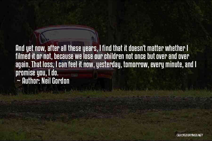 Neil Gordon Quotes 610860