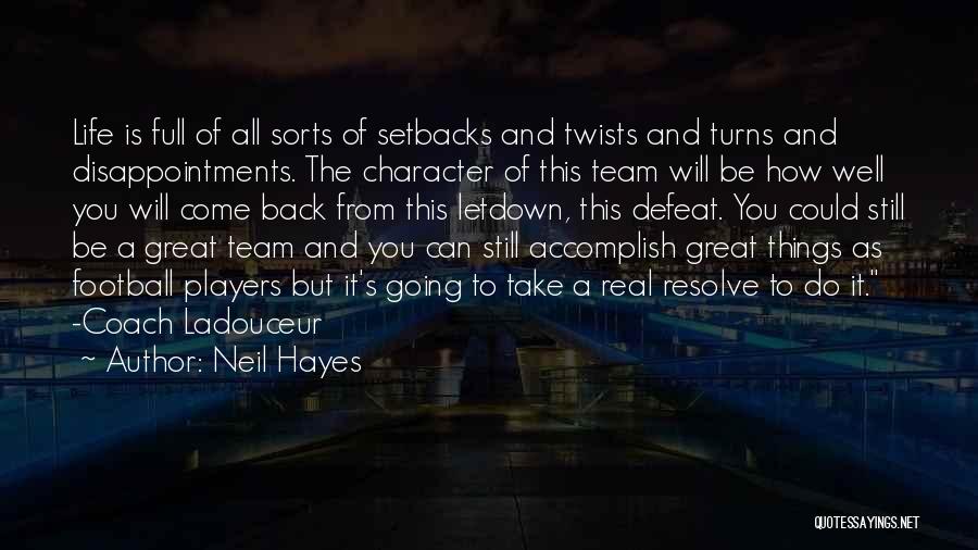 Neil Hayes Quotes 125894