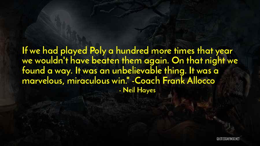 Neil Hayes Quotes 611781