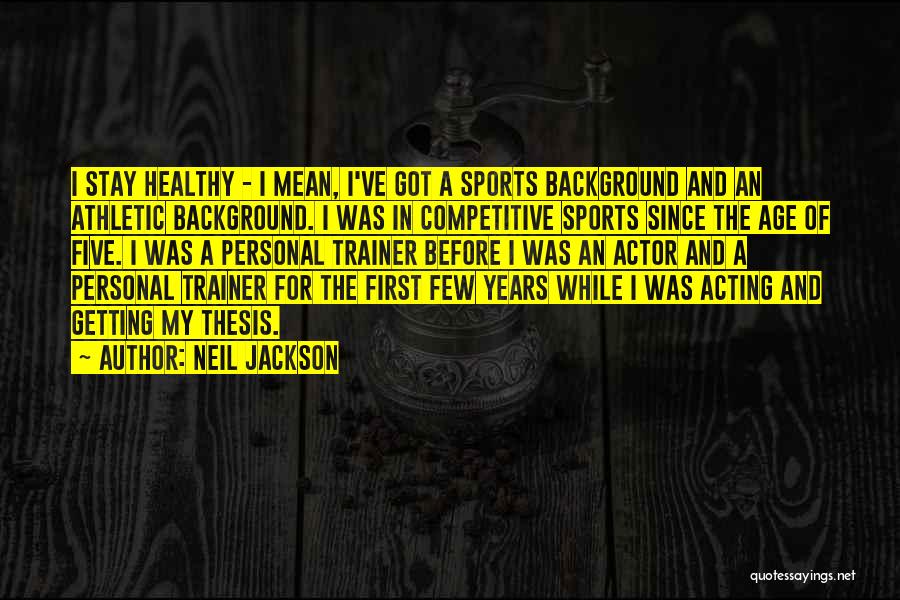 Neil Jackson Quotes 1044444