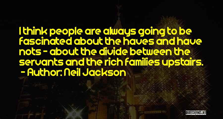 Neil Jackson Quotes 1198846