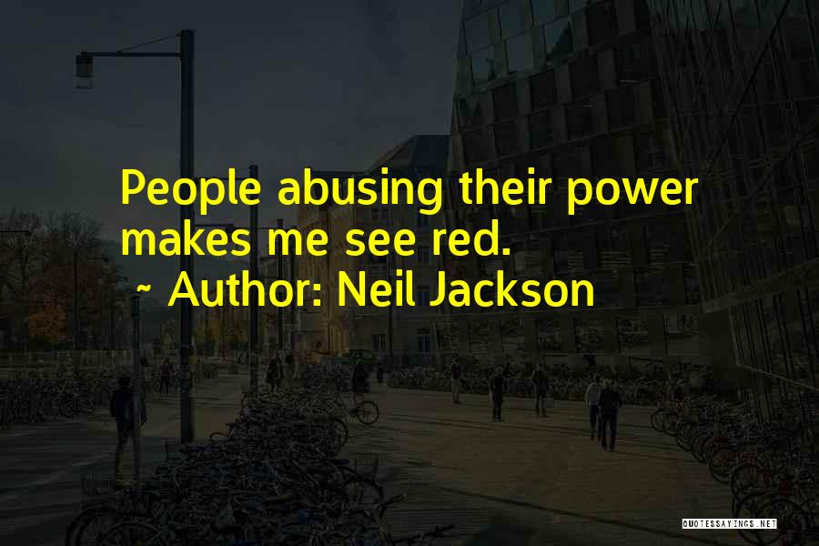 Neil Jackson Quotes 1383806