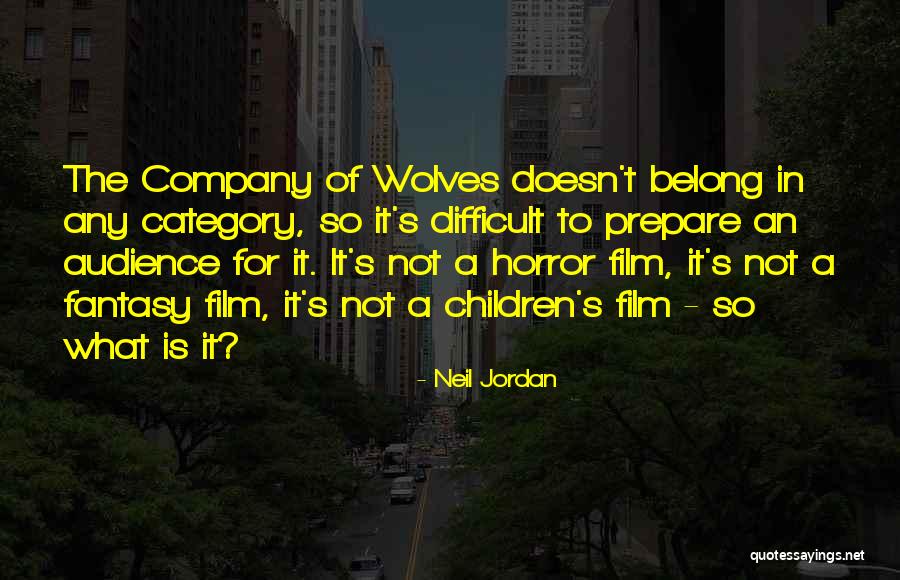 Neil Jordan Quotes 1430063 Neil Jordan Quotes 1430063