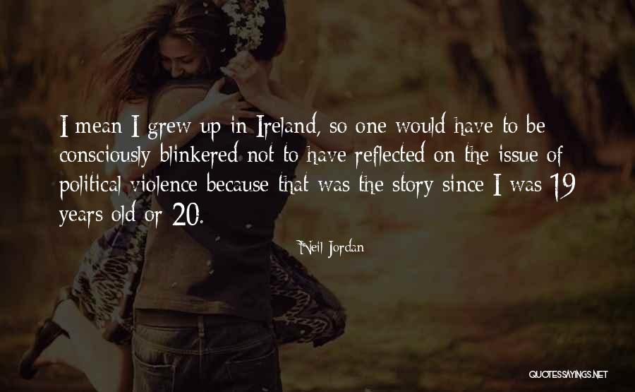 Neil Jordan Quotes 1972652 Neil Jordan Quotes 1972652