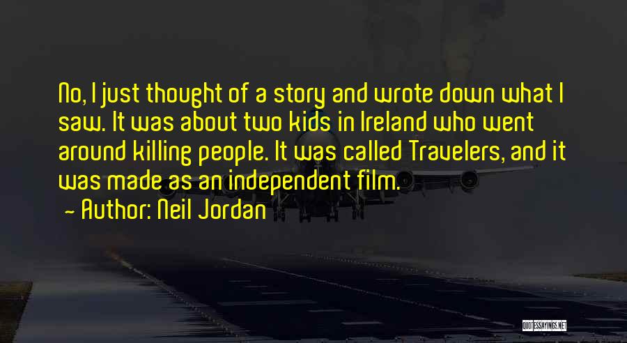 Neil Jordan Quotes 2019275