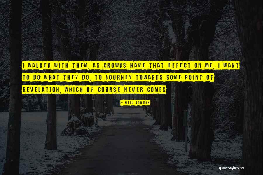 Neil Jordan Quotes 913087 Neil Jordan Quotes 913087