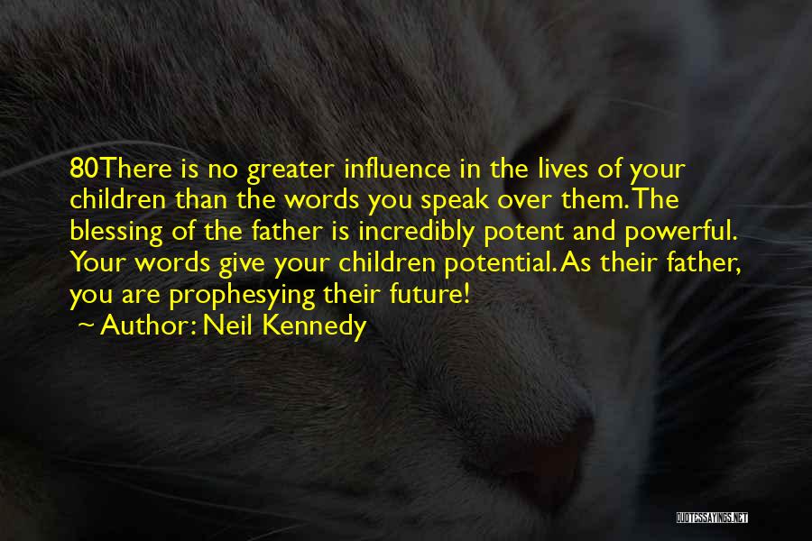 Neil Kennedy Quotes 647602