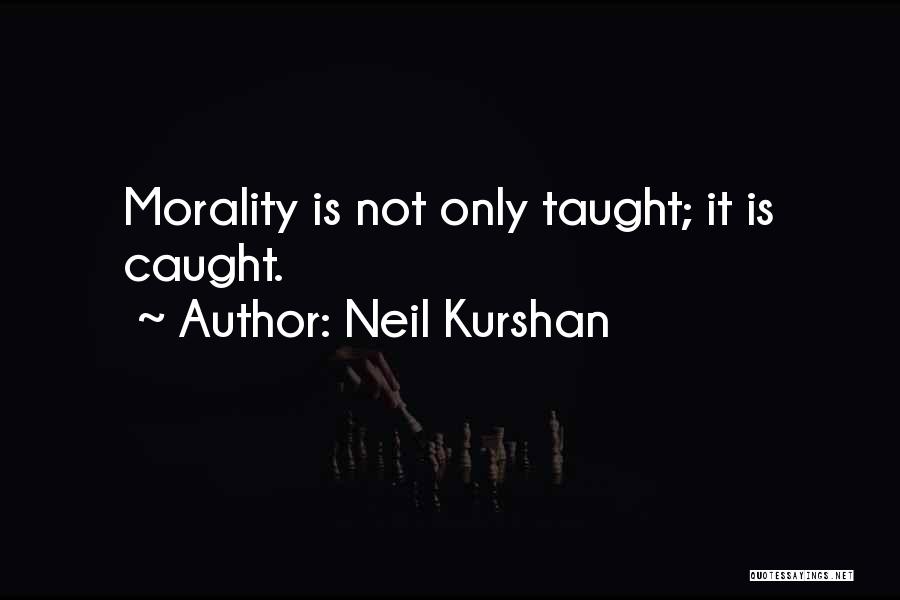 Neil Kurshan Quotes 1786843