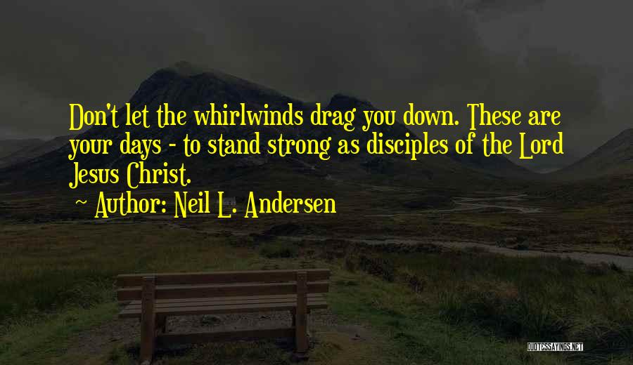 Neil L. Andersen Quotes 1092095