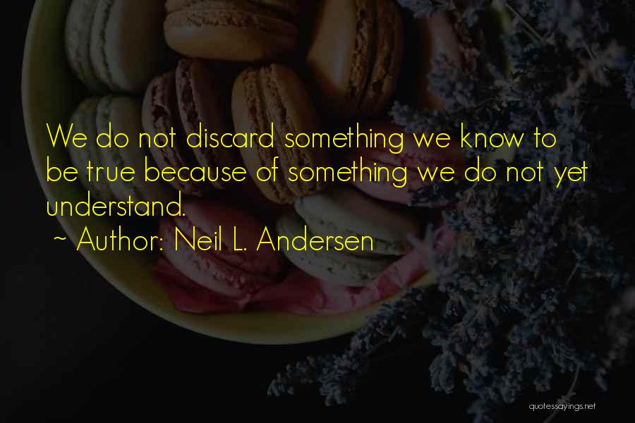 Neil L. Andersen Quotes 1096487