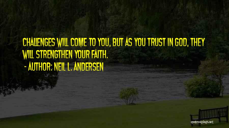 Neil L. Andersen Quotes 739387