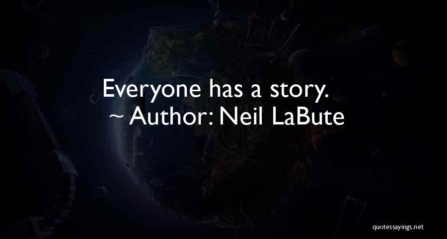 Neil LaBute Quotes 1207306