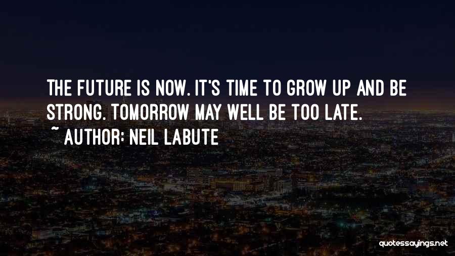 Neil LaBute Quotes 1311112