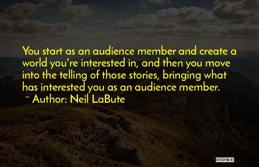 Neil LaBute Quotes 1473395