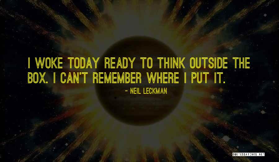 Neil Leckman Quotes 1068502