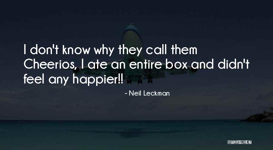 Neil Leckman Quotes 1216211