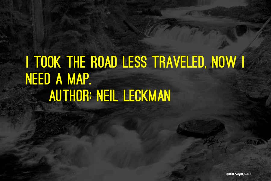 Neil Leckman Quotes 1495268