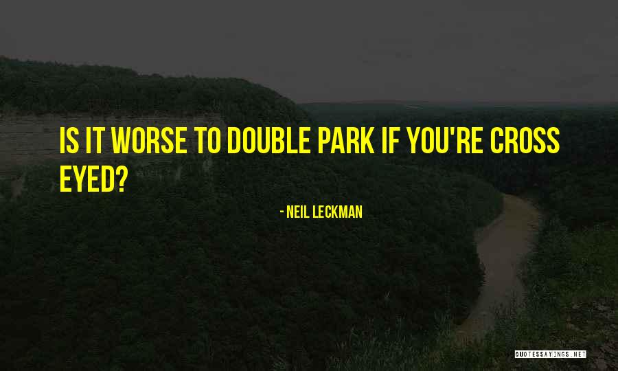 Neil Leckman Quotes 1632588 Neil Leckman Quotes 1632588