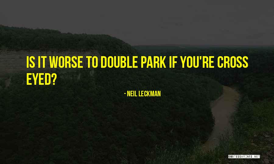 Neil Leckman Quotes 1632588