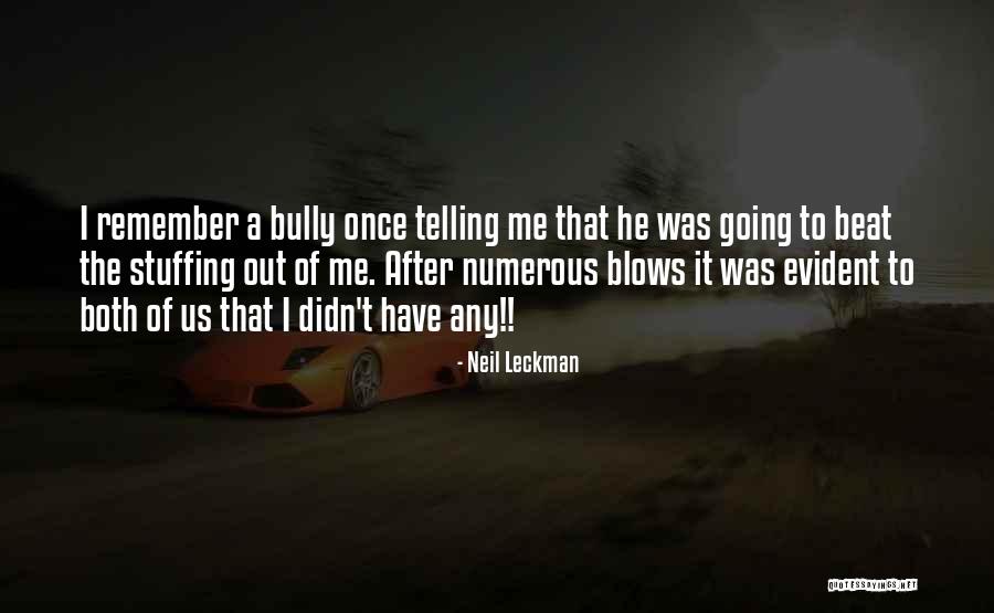 Neil Leckman Quotes 1844167