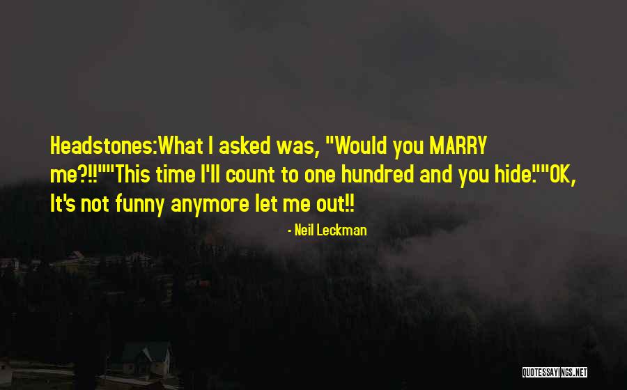 Neil Leckman Quotes 348160