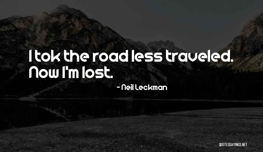 Neil Leckman Quotes 595249