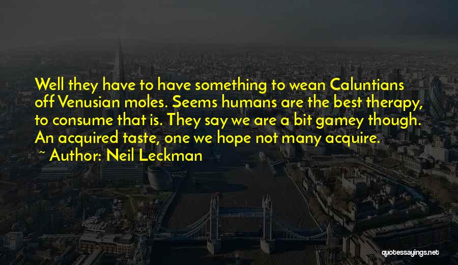 Neil Leckman Quotes 607202