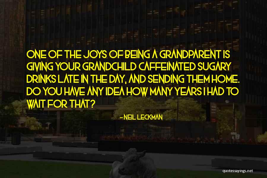 Neil Leckman Quotes 624392