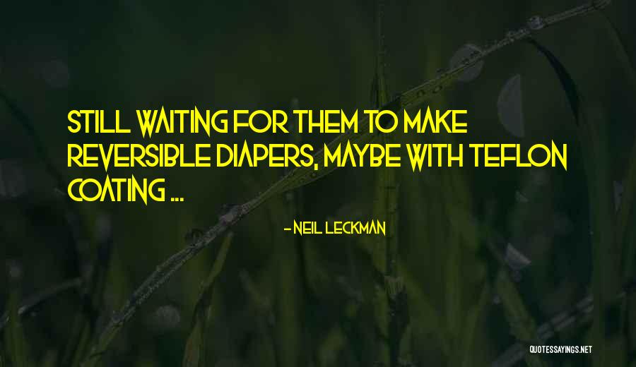 Neil Leckman Quotes 811392