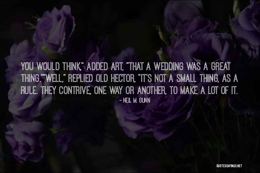 Neil M. Gunn Quotes 838775 Neil M. Gunn Quotes 838775