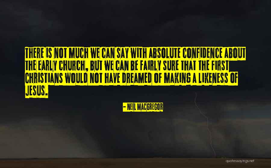Neil MacGregor Quotes 1820724 Neil MacGregor Quotes 1820724