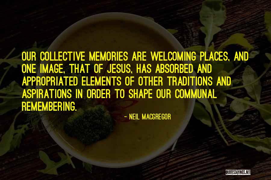 Neil MacGregor Quotes 1998444 Neil MacGregor Quotes 1998444