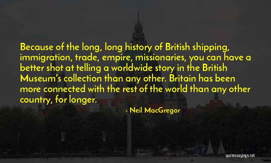 Neil MacGregor Quotes 2065380 Neil MacGregor Quotes 2065380