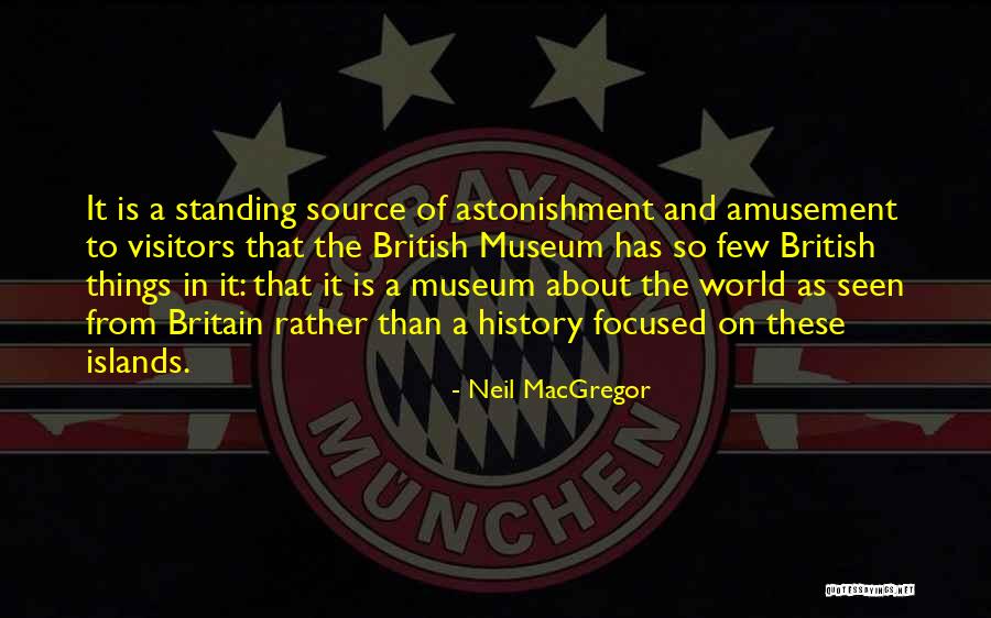 Neil MacGregor Quotes 2081286 Neil MacGregor Quotes 2081286